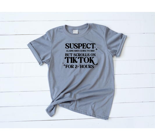 SUSPECT claims she is going to bed shirt