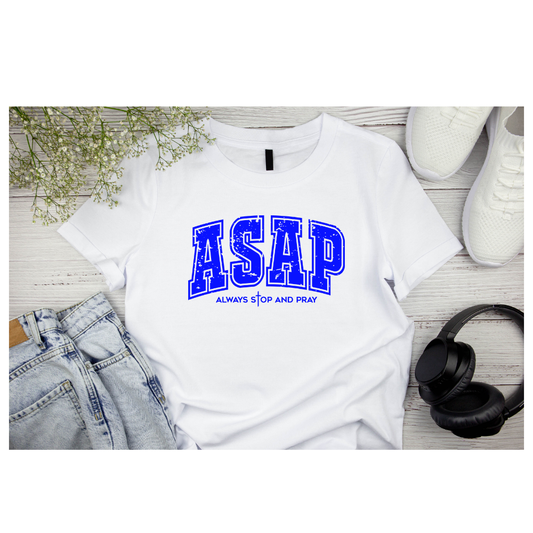 ALWAY STOP AND PRAY Shirt