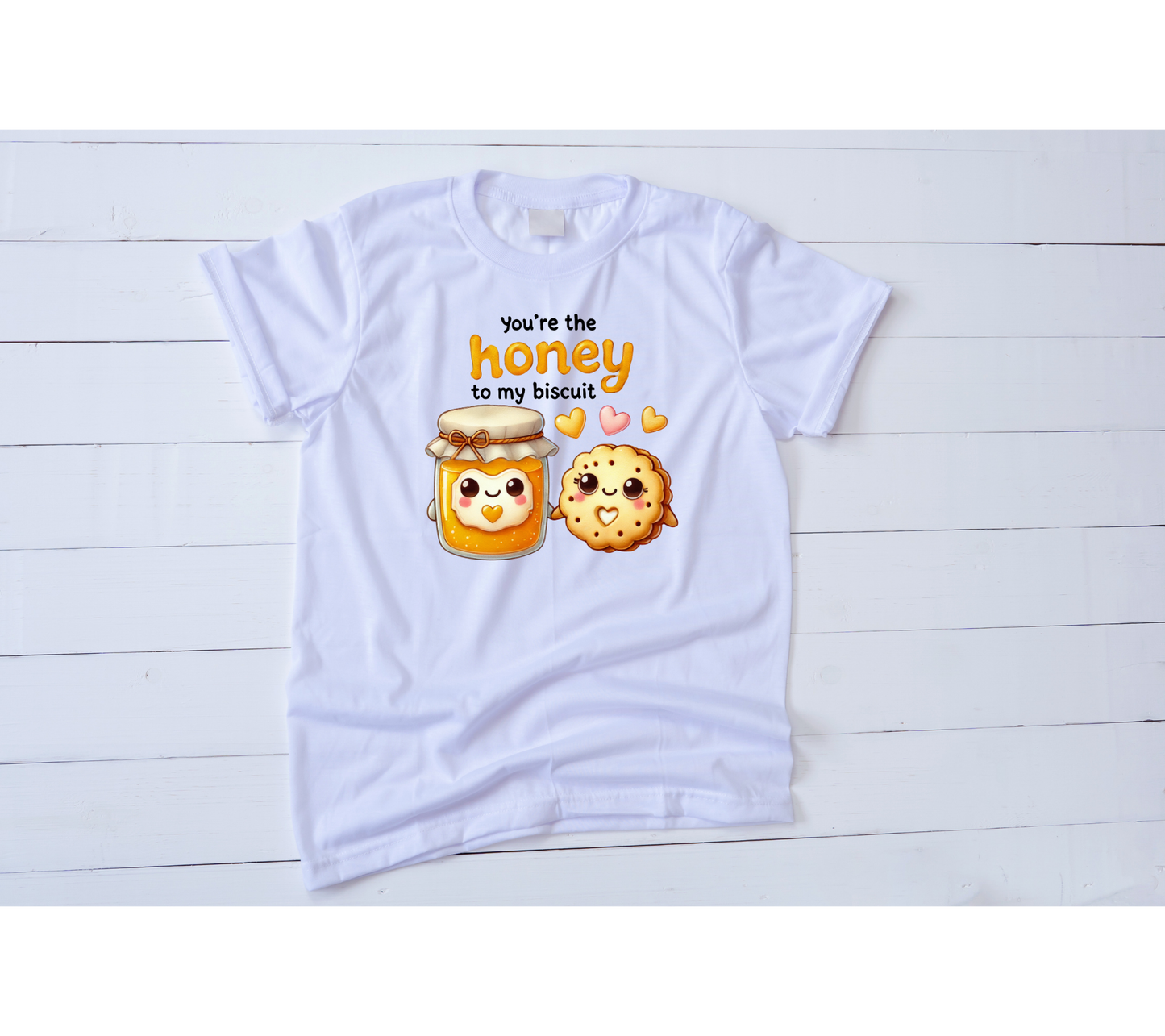 You're the honey to my biscuit valentines shirt